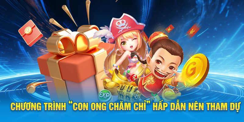 Chương trình “Con ong chăm chỉ” hấp dẫn nên tham dự
