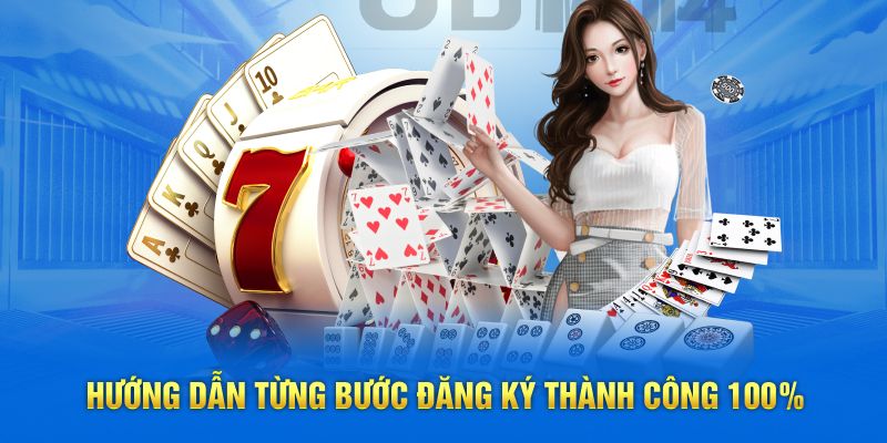 Hướng dẫn từng bước đăng ký thành công 100%